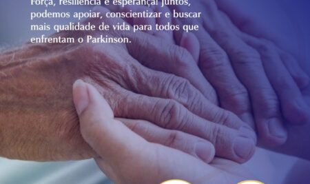04 de Abril – Dia Nacional do Portador da Doença de Parkison