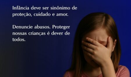 18 de Maio – Dia Mundial de Combate ao Abuso e Exploração Sexual de Crianças e Adolescentes