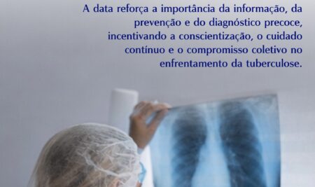 24 de Março – Seman Nacional de Mobilização e Luta Contra Tuberculose